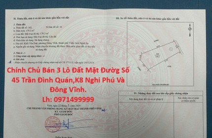 Chính Chủ Bán 3 Lô Đất Mặt Đườg Số 45 Trần Đình Quán,K8 Nghi Phú Và Đông Vĩnh.