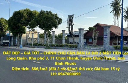 ĐẤT ĐẸP – GIÁ TỐT – CHÍNH CHỦ CẦN BÁN Lô Đất 2 MẶT TIỀN Lạc Long Quân, Chơn Thành