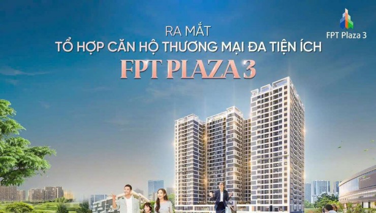 FPT Plaza 3 Siêu phẩm căn hộ