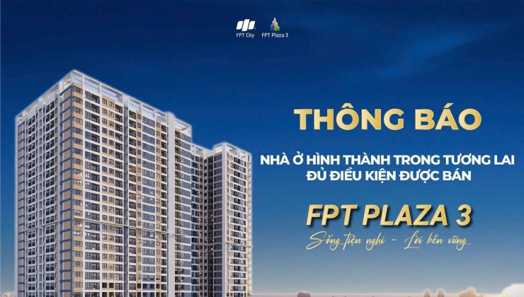 FPT Plaza 3 Siêu phẩm căn hộ