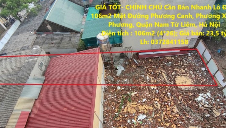 GIÁ TỐT- CHÍNH CHỦ Cần Bán Nhanh Lô Đất  106m2 Mặt Đường Phương Canh, Quận Nam Từ Liêm