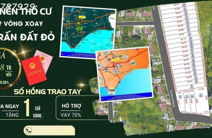 TRUNG TÂM TT ĐẤT ĐỎ,ĐẦU TƯ SINH LỜI NGAY TẠI  KHU PHÂN LÔ TT ĐẤT ĐỎ BÀ  RỊA VŨNG TÀU