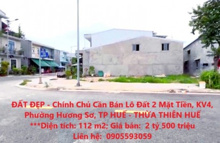 ĐẤT ĐẸP - Chính Chủ Cần Bán Lô Đất 2 Mặt Tiền, KV4, Phường Hương Sơ, TP HUẾ - THỪA THIÊN HUẾ