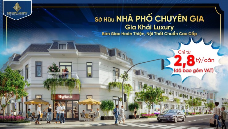 Gia Khải Luxury - Biệt thự phố đẳng cấp, kiến tạo cuộc sống thượng lưu