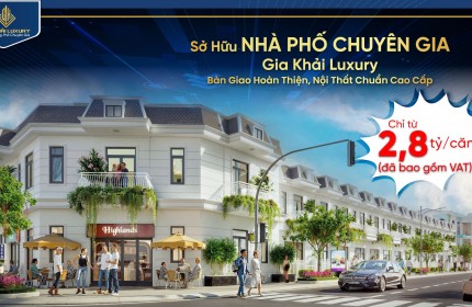 Gia Khải Luxury - Biệt thự phố đẳng cấp, kiến tạo cuộc sống thượng lưu