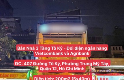 Bán Nhà 3 Tầng Tô Ký - Đối diện ngân hàng Vietcombank và Agribank, Diện tích 200m2, giá chỉ 49 tỷ