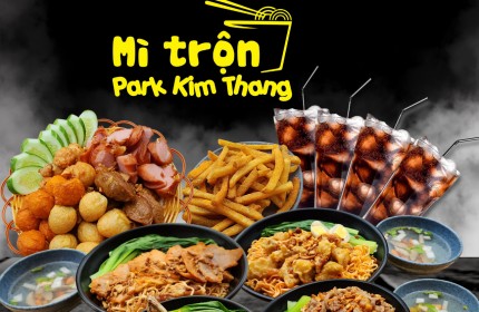 Nhượng Quyền Mì Cay Hàn Quốc - Mì Trộn Park Kim Thang - Cơ Hội Đầu Tư Sinh Lời Cao