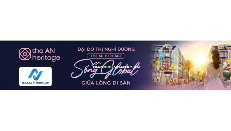 The An Heritage – Nơi Giá Trị Vươn Xa Cùng Thời Gian