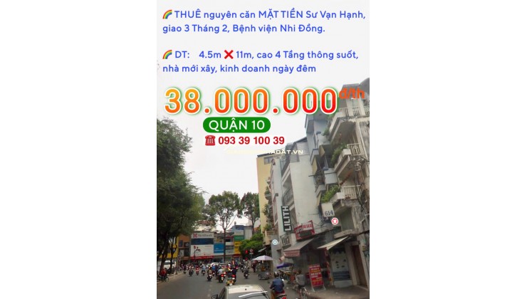 GIỎ HẢNG T7.2025: THUÊ NGUYÊN CĂN MẶT TIỀN Q10- NHÀ ĐẸP KINH DOANH LIỀN: 30 Triệu. LH: 0933 910 039