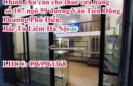 Chính chủ cần cho thuê cửa hàng số 107 ngõ 59 đường Văn Tiến Dũng, Phường Phú Diễn, Bắc Từ Liêm Hà Nội