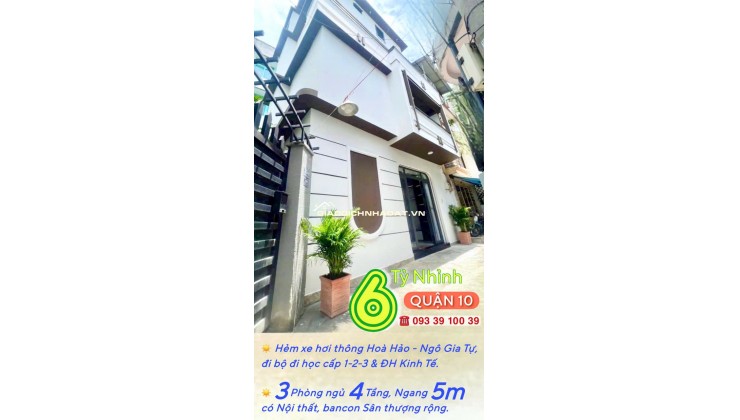 Hẻm xe hơi Quận 10- ĐH Kinh Tế- 3 Phòng ngủ 4 Tầng 5m ngang: 6 Tỷ hơn (số tiến 3456) VŨ 0933910039