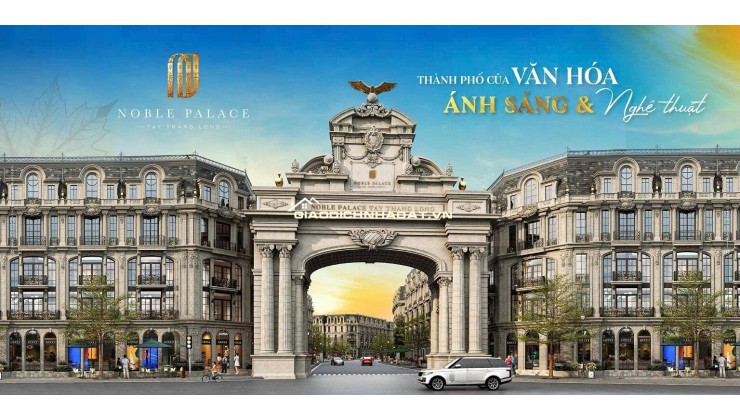 NOBLE PALACE HOÀNG QUỐC VIỆT KÉO DÀI SIÊU ƯU ĐÃI THÁNG NGÂU – MUA NHÀ TẶNG 280 TRIỆU