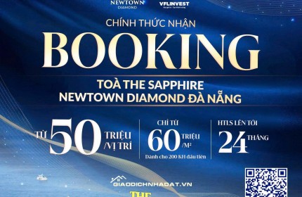 NEWTOWN DIAMOND – TÒA SAPPHIRE: NHẬN BOOKING GIỮ CHỖ CĂN HỘ BIỂN