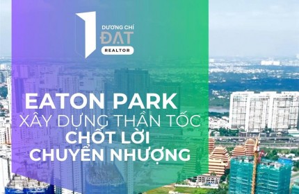 Gói hàng chuyển nhượng Eaton Park giá tốt, rẻ hơn hàng CĐT 30%, LH 0938234510