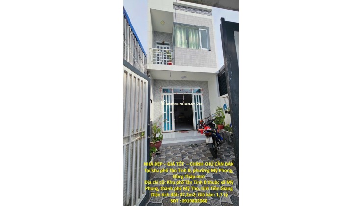 NHÀ ĐẸP – GIÁ TỐT  – CHÍNH CHỦ CẦN BÁN Tại khu phố Tân Tỉnh B, phường Mỹ Phong, Đồng Tháp mới