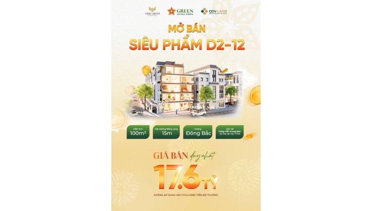 BÁN SIÊU PHẨM LIỀN KỀ  GREEN LITTLE TOWN 100M 5 TẦNG NHỈNH 17 TỶ