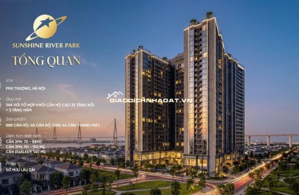 SUNSHINE RIVER PARK  0931711838– GIÁ TRUNG BÌNH CHỈ 145 TRIỆU/M² TẠI LÕI TÂY HỒ TÂY
