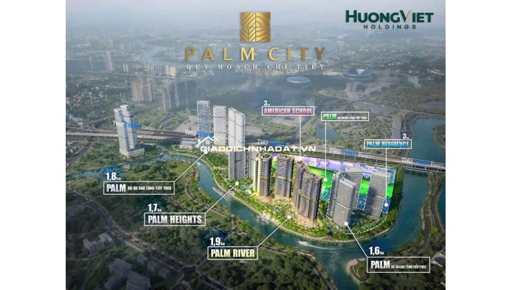 PALM RIVER - PALM CITY - Khu đô thị ven sông tại Nam Rạch Chiếc, liền kề Trung tâm Tài chính Quốc tế Thủ Thiêm
